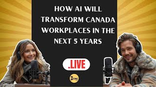 AI's Impact on Jobs: Challenges and Opportunities in Canada，How AI Will Transform Workplaces