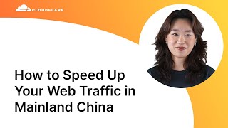 How to Speed Up Your Web Traffic in Mainland China