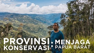 Provinsi Konservasi: Mengapa Papua Barat ?