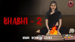 Bhabhi - 2 | Horror Podcast  @HeadfoneOriginals