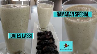 DATES LASSI | KHAJUR KI LASSI RECIPE | DATES SHAKE | SUMMER SPECIAL DRINK | RAMADAN SPECIAL DRINK