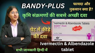 BANDY PLUS TABLET |Albendazole and ivermectin tablets | albendazole \u0026 ivermectin tablets