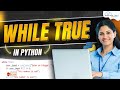 While True Loops in Python | Python Tutorial - Python Full Course For Beginners