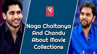 Naga Chaitanya And Chandu About Movie Collections  || Special Chit Chat || V6 News
