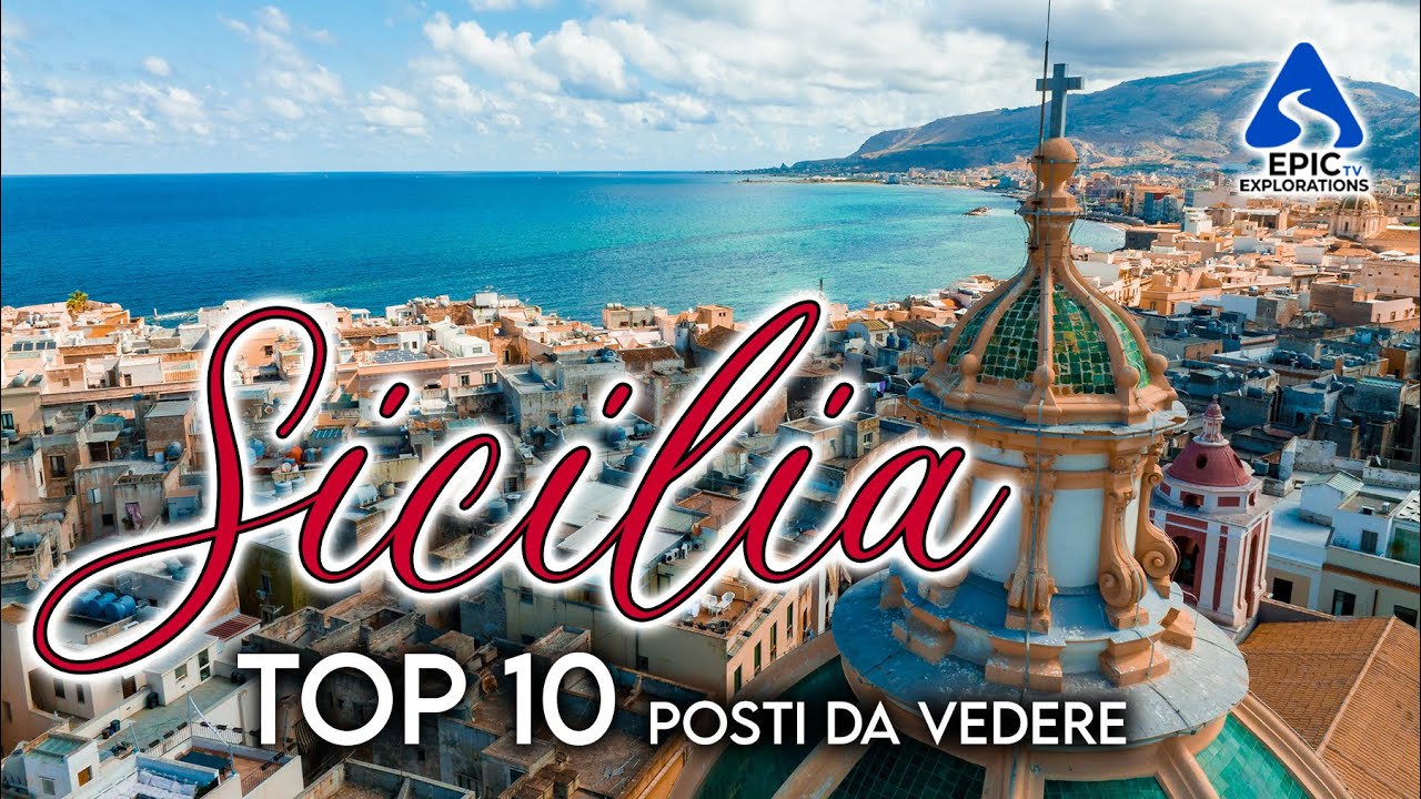 Sicilia: Top 10 Posti E Luoghi Più Belli Da Visitare | 4K - YouTube