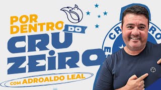 PROVÁVEL CABULOSO contra o América + bastidores de Jardim | Por Dentro do Cruzeiro com Adroaldo Leal