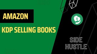 Side Hustle: selling your books on Amazon KDP