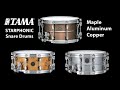 Tama Starphonic Snare Drums - Maple, Aluminum, Copper