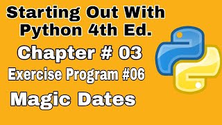 Starting Out With Python Chapter 3 exercise Program 6 Magic Dates Python practice exercise Program