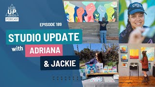 189 - Studio Update with Adriana and Jackie - Level Up Podcast Artists