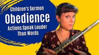 Children's Message: Actions Speak Louder Than Words (Obedience Object Lesson for Kids) Matt 21:23-32
