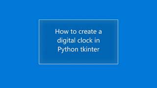 How to make a digital clock in python tkinter