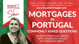 Mortgages in Portugal - Commonly Asked Questions