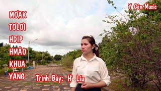 MƠAK TƠLƠI HDIP HMÂO KHUA YANG | NHẠC THÁNH TIN LÀNH | TVC H' LÍU