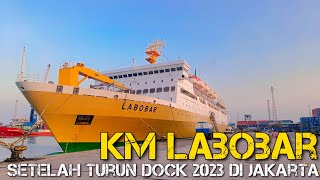 Intip Kondisi KM Labobar Setelah Turun Dock 2023.