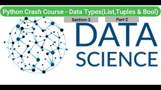 Python for Data Science||Crash Course||Python Data Types||Python Index String||List,Tuples & Boolean