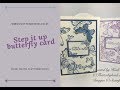 Step it up butterfly gala card