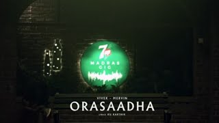 Orasaadha  ||Song by Mervin Solomon||Vivek Siva|| Vivek–Mervin ||whatsappstatus||