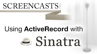 Using ActiveRecord with Sinatra