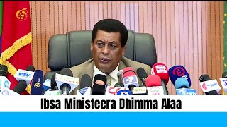 Ibsa Ministeera Dhimma Alaa #Faanaa-TV #Faanaa-Oduuwwan #Faanaa-Qophiiwwan