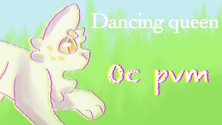 Dancing queen - oc pvm