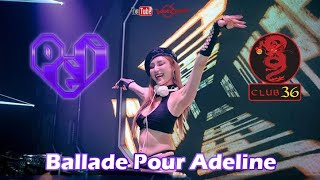 Dj Pei pei Club 36 jakarta - Ballade Pour Adeline