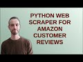 Python web scraper for Amazon customer reviews