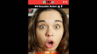 😱Cristiano Ronaldo Is Robot 🤖 ? | क्या रोनाल्डो रोबोट है | Part 4 #shorts #cr7