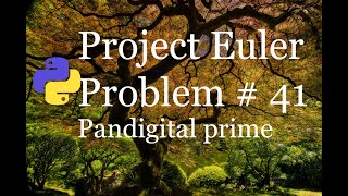 Project Euler # 41 -Pandigital prime