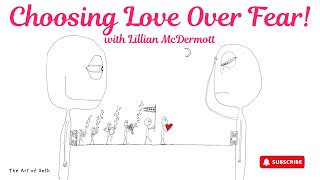 Lillian McDermott, Choosing Love Over Fear