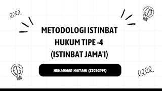 Metodologi istinbat hukum tipe ke-4 (ISTINBAT JAMA'I)