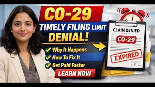 CO-29 Timely Filing Limit Denial | How AR Callers Resolve TFL Denials Step by Step - Lecture-3
