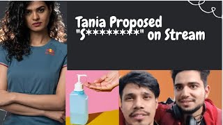 Tania Sachdev Proposed on Stream ‼️Ft. Samay Raina ‼️ Funny Video 😂