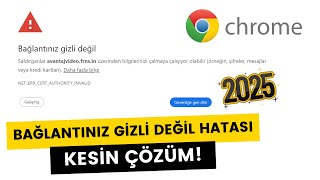 Bağlantınız Gizli Değil Hatası - Kesin Çözüm | Google Chrome, Opera, Mozilla