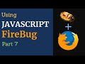 Part 7 - Learn how to use JavaScript in Firebug