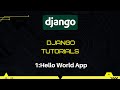 Django Tutorial | Hello World App In Django