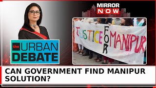 Manipur On Edge Yet Again With Students Protest | Can Govt, CBI, Find Solution? | Urban Debate