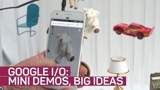 At Google I/O, big ideas come in mini demos