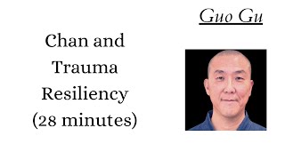 Q&A: Guo Gu on Chan and Trauma Resiliency