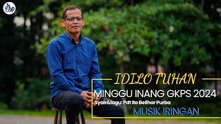 IDILO TUHAN || Pdt. ito Belihar Purba || Musik Iringan