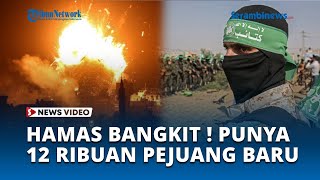 Hamas Bangkit, Punya Puluhan Ribu Tentara Siap 'Hanguskan' Israel