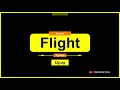 Flight Kelimesinin Türkçe Anlamı Nedir? (Beginner)