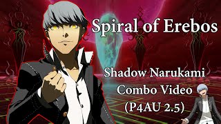 【Spiral of Erebos】| Shadow Narukami Combo Video (P4AU 2.5)