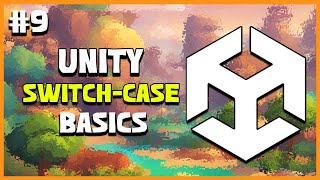 UNITY C# GAME DEVELOPMENT - Switch-Case Basics | 2025 Beginner Course | EP 9