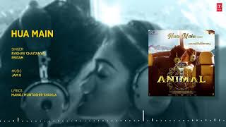 ANIMAL: HUA MAIN (Audio)  Ranbir Kapoor |Rashmika M  V |  Raghav'Manoj M |  Bhushan K