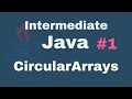Java Intermediate Tutorials #1 - Circular Arrays