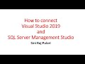 How to connect Visual Studio 2019 and SQL Server Management Studio : Step by Step Explanation