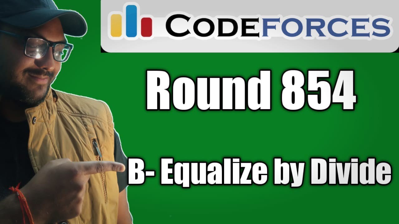 Codeforces Round 854 Problem B Equalize By Divide Complete Logic