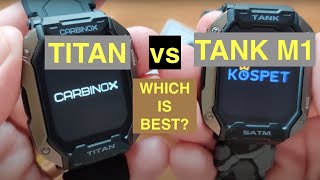 CARBINOX TITAN vs KOSPET TANK M1 Rugged 5ATM Smartwatches: Are they identical? Which is Best to buy?