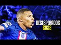 Kylian Mbappe 2022❯ Rauw Alejandro X̆̈ Chencho Corleone - Desesperados |HD